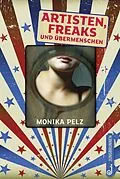 E-Book (epub) Artisten, Freaks und Übermenschen von Monika Pelz