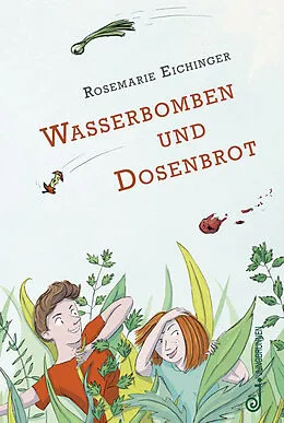E-Book (epub) Wasserbomben und Dosenbrot von Rosemarie Eichinger