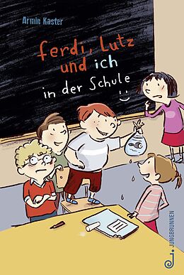 Fester Einband Ferdi, Lutz und ich in der Schule von Armin Kaster