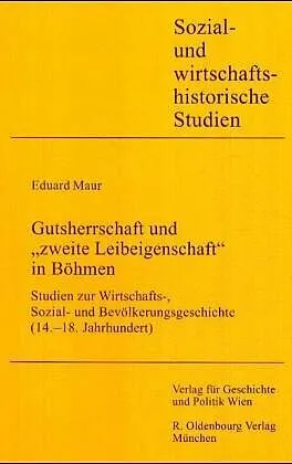 Gutsherrschaft und "zweite Leibeigenschaft" in Böhmen