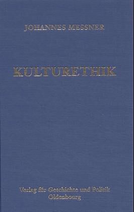 Kulturethik mit Grundlegung durch Prinzipienethik und Persönlichkeitsethik