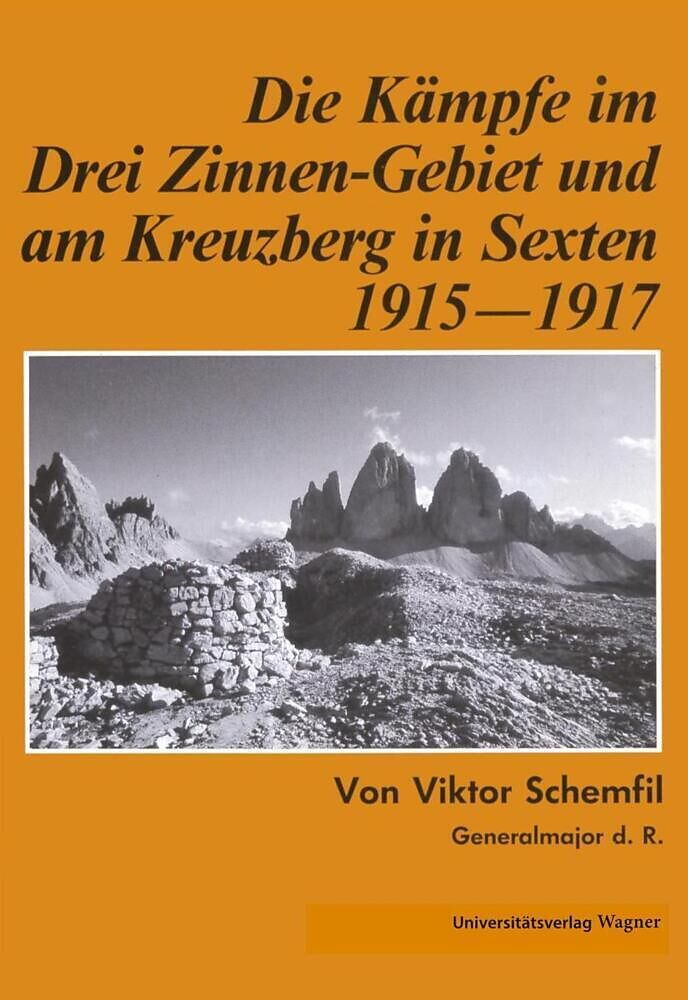 Die Kämpfe im Drei-Zinnen-Gebiet und am Kreuzberg in Sexten 1915-1917