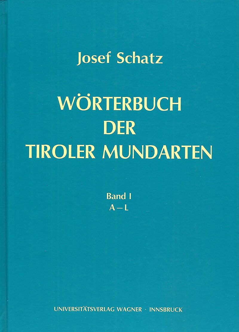 Wörterbuch der Tiroler Mundarten