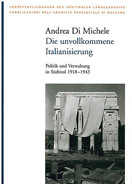 Kartonierter Einband Die unvollkommene Italianisierung von Andrea Di Michele