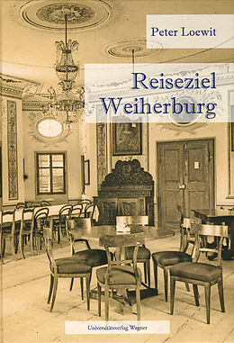 Fester Einband Reiseziel Weiherburg von Peter Loewit