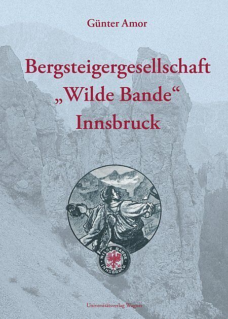 Bergsteigergesellschaft "Wilde Bande" Innsbruck