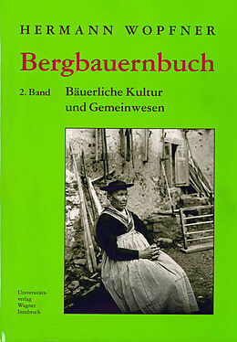 Fester Einband Bergbauernbuch. Von Arbeit und Leben des Tiroler Bergbauern. Band 2 von Hermann Wopfner