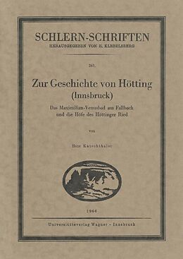 Kartonierter Einband Zur Geschichte von Hötting von Hans Katschthaler