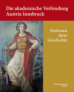 Fester Einband Die akademische Verbindung Austria Innsbruck von 