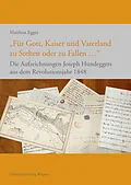 E-Book (epub) "Für Gott, Kaiser und Vaterland zu Stehen oder zu Fallen ..." von Matthias Egger