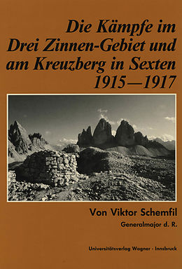E-Book (epub) Die Kämpfe im Drei-Zinnen-Gebiet und am Kreuzberg in Sexten 1915-1917 von Viktor Schemfil