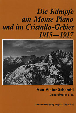 E-Book (epub) Die Kämpfe am Monte Piano und im Cristallo-Gebiet (Südtiroler Dolomiten) 1915-1917 von Viktor Schemfil