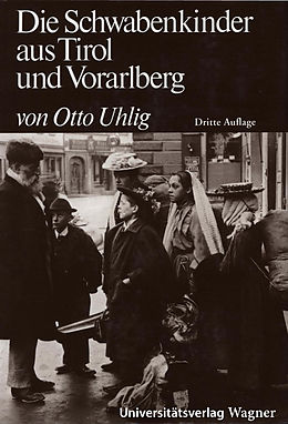 E-Book (epub) Die Schwabenkinder aus Tirol und Vorarlberg von Otto Uhlig