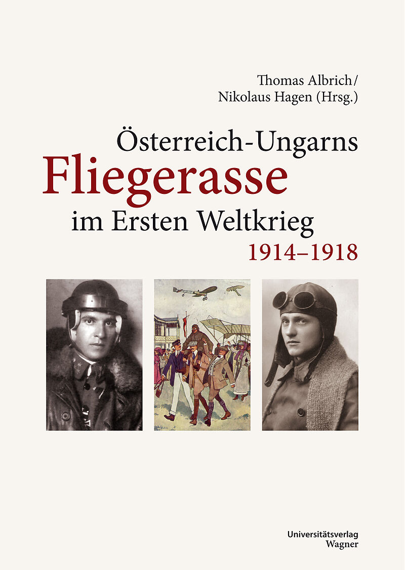 Österreich-Ungarns Fliegerasse im Ersten Weltkrieg 19141918