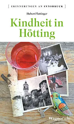E-Book (epub) Kindheit in Hötting von Hubert Flattinger