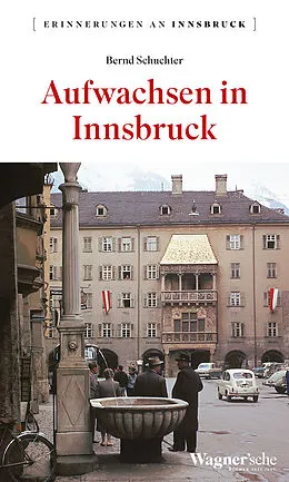 E-Book (epub) Aufwachsen in Innsbruck von Bernd Schuchter