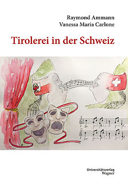 Fester Einband Tirolerei in der Schweiz von Raymond Ammann, Vanessa Maria Carlone