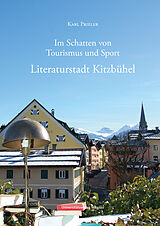 Fester Einband Literaturstadt Kitzbühel von Karl Prieler
