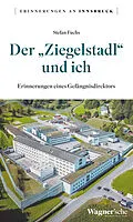 E-Book (epub) Der "Ziegelstadl" und ich von Stefan Fuchs