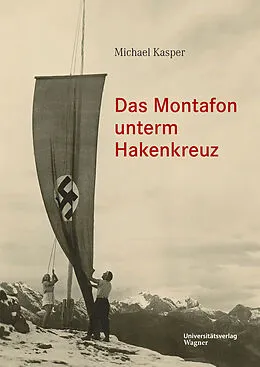 E-Book (epub) Das Montafon unterm Hakenkreuz von Michael Kasper