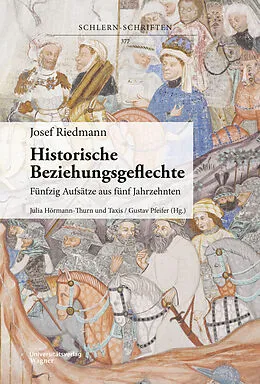 E-Book (epub) Josef Riedmann, Historische Beziehungsgeflechte von Julia Hörmann-Thurn + Taxis, Gustav Pfeifer