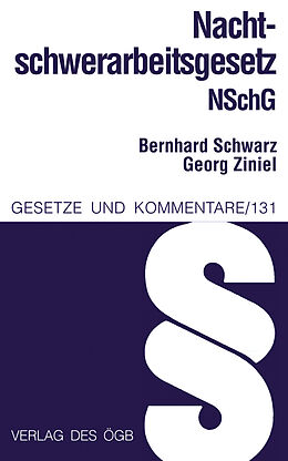 Kartonierter Einband Nachtschwerarbeitsgesetz von Georg Ziniel, Bernhard Schwarz