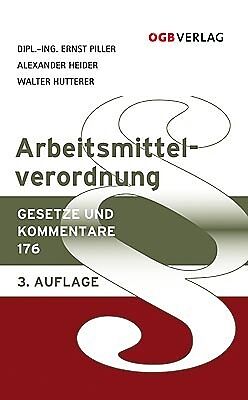 Kartonierter Einband Arbeitsmittelverordnung von Ernst Piller, Alexander Heider, Walter Hutterer