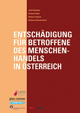 Kartonierter Einband Entschädigung für Betroffene des Menschenhandels in Österreich von Julia Planitzer, Evelyn Probst, Barbara Steiner