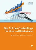 E-Book (pdf) 1x1 des Controllings für Klein- und Mittelbetriebe (Ausgabe Österreich) von Roland Beranek, Christoph Eisl, Lukas Haidinger