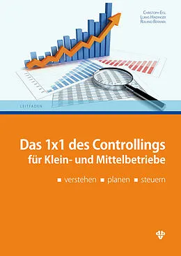 E-Book (pdf) 1x1 des Controllings für Klein- und Mittelbetriebe (Ausgabe Österreich) von Roland Beranek, Christoph Eisl, Lukas Haidinger