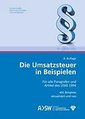 E-Book (pdf) Die Umsatzsteuer in Beispielen (Ausgabe Österreich) von Gerhard Gaedke, Edith Huber-Wurzinger, Christine Weinzierl