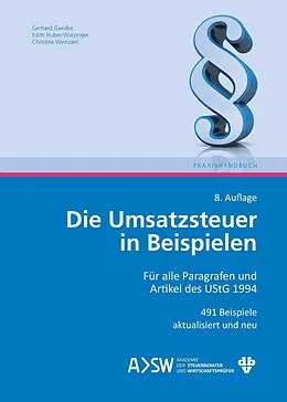 E-Book (pdf) Die Umsatzsteuer in Beispielen (Ausgabe Österreich) von Gerhard Gaedke, Edith Huber-Wurzinger, Christine Weinzierl