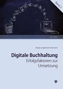 E-Book (pdf) Digitale Buchhaltung: Erfolgsfaktoren zur Umsetzung (Ausgabe Österreich) von Peter Dorn, Margit Langerwisch