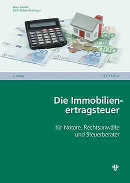 E-Book (pdf) Die Immobilienertragsteuer (Ausgabe Österreich) von Klaus Gaedke, Edith Huber-Wurzinger