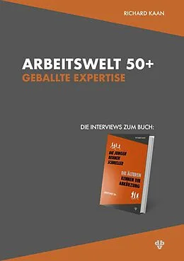 E-Book (pdf) Arbeitswelt 50+: Geballte Expertise  Die Interviews von Richard Kaan