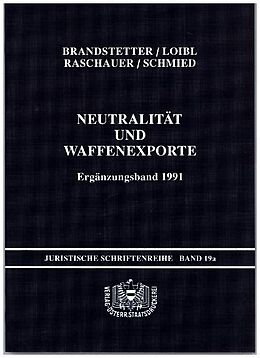 Kartonierter Einband Neutralität und Waffenexporte / Neutralität und Waffenexporte II von Wolfgang Brandstetter, Gerhard Loibl, Bernhard Raschauer