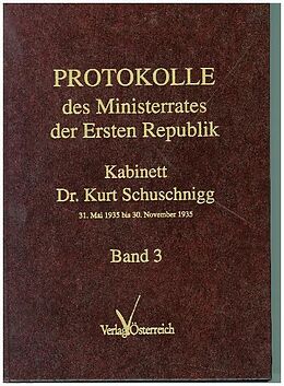 Fester Einband Protokolle des Ministerrates der Ersten Republik IX, Kabinett Dr. Kurt Schuschnigg von Gertrude Enderle-Burcel