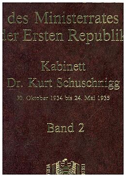 Fester Einband Protokolle des Ministerrates der Ersten Republik IX, Kabinett Dr. Kurt Schuschnigg von Gertrude Enderle-Burcel