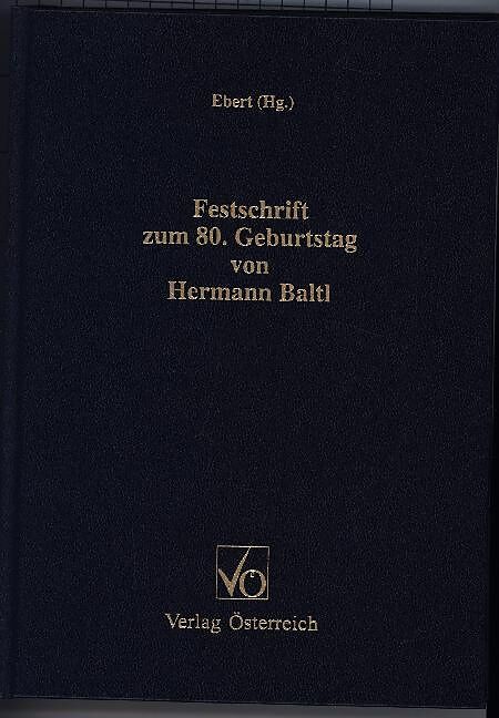 Festschrift zum 80. Geburtstag von Hermann Baltl