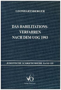 Kartonierter Einband Das Habilitationsverfahren nach dem UOG 1993 von Martin Leonhartsberger