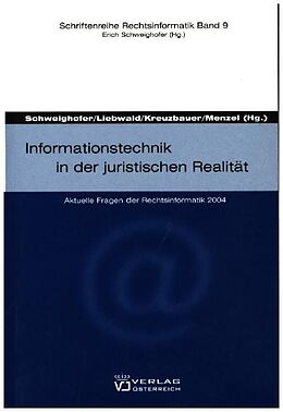 Kartonierter Einband Informationstechnik in der juristischen Realität von Doris Liebwald, Erich Schweighofer