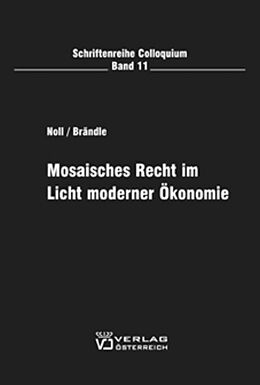 Kartonierter Einband Mosaisches Recht im Licht moderner Ökonomie von Jürgen Noll, Udo Brändle