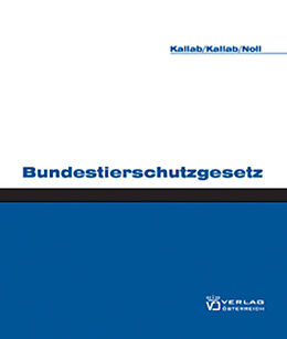 Fachbuch Bundestierschutzgesetz von Alfred Kallab, Thomas Kallab, Alfred J Noll