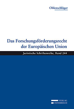 Kartonierter Einband Das Forschungsförderungsrecht der Europäischen Union von Franz Ohlenschläger