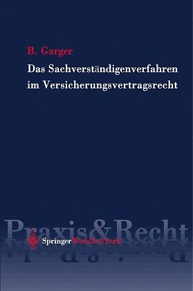 Das Sachverständigenverfahren im Versicherungsvertragsrecht (f. Österreich)