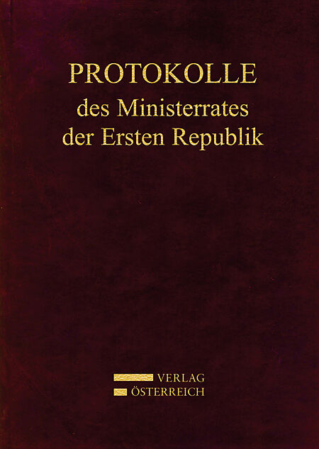 Protokolle des Ministerrates der Ersten Republik Kabinett Dr. Kurt Schuschnigg