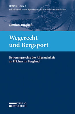 Kartonierter Einband Wegerecht und Bergsport von Matthias Ringhof