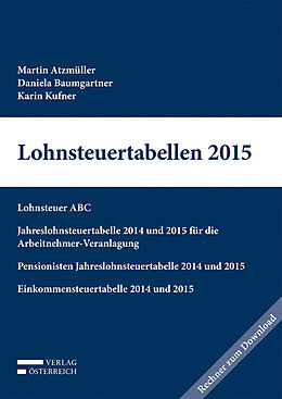 Kartonierter Einband Lohnsteuertabellen 2015 von Martin Atzmueller, Daniela Baumgartner, Karin Kufner