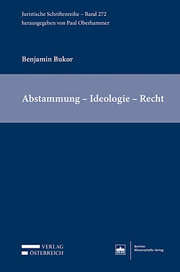Kartonierter Einband (Kt) Abstammung - Ideologie - Recht von Benjamin Bukor