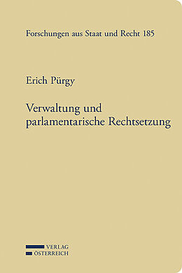 Kartonierter Einband Verwaltung und parlamentarische Rechtsetzung von Erich Pürgy